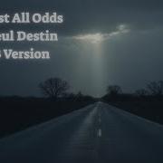 Against All Odds Un Seul Destin RNB Version Originally By Phil Collins AgainstAllOdds