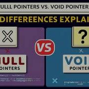 Null Pointers Vs Void Pointers Key Differences Explained