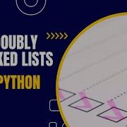 Doubly Linked Lists In Python