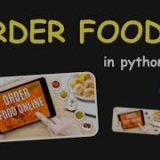 I CREATE ONLINE FOOD ORDERING SYSTEM IN PYTHON PYTHON PROJECTS FOR BEGINNERS