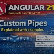 Custom Pipes In Angular 21 Pipe In Angular 21 Angular 21 Tutorial Series 2026