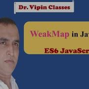 JavaScript ES6 Tutorial 23 WeakMap In JavaScript Dr Vipin Classes