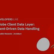 Adobe Developers Live Adobe Client Data Layer Event Driven Data Handling
