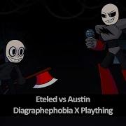 FNF Mashup Eteled Vs Austin 2 The Day Of Wreckoning Diagraphephobia X Plaything