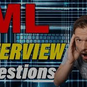 BE PREPARED Machine Learning Engineer Interview Questions
