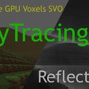 Realtime OpenCL GPU Voxels Raytracer Reflections Work In Progress