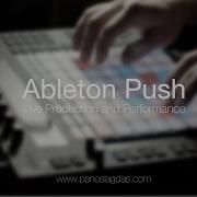 Ableton Push Live Production And Performance Ambient Improvisation