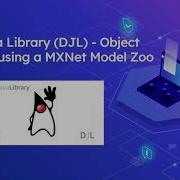 Deep Java Library DJL Object Detection Using A MXNet Model Zoo