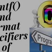 Printf And Formatspecifiers In C C Tutorial Part4