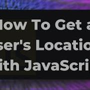 How To Get A User S Location With JavaScript Geolocation API Tutorial