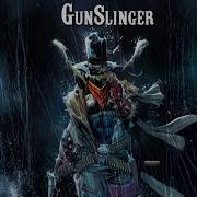 The Gunslinger S Final Gambit Two Lives On The Line Gunslinger Spawn 49