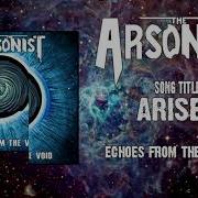 The Arsonist Arisen