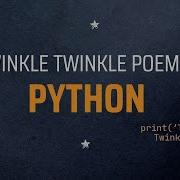 Python For Beginners Print Twinkle Twinkle Poem Fun Coding With Kids