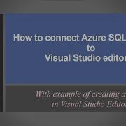 Microsoft Azure Data Base Connect Azure SQL Database To Visual Studio