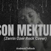 Son Mektup Zerrin Özer Rock Cover ArabeskToRock Zerrinözer Arabeskrock
