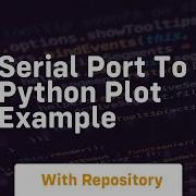 Serial Port To Python Plot Example