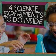4 Amazing Science Experiments For A Day Inside Compilation SciShow Kids