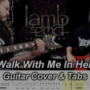 Walk With Me In Hell Lamb Of God Guitar Cover Tabs Ft 2SICH