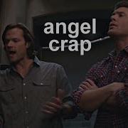 Winchesters Dealing With Angel Crap For 5 Minutes Straight