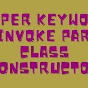 Super Keyword To Invoke Parent Class Constructor