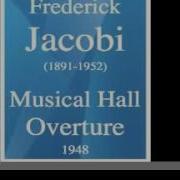 Frederick Jacobi 1891 1952 Music Hall Overture 1948