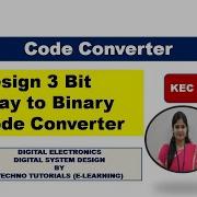 U2L2 2 3 Bit Gray To Binary Code Converter Gray To Binary Code Converter Code Converter