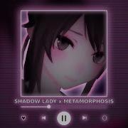 SHADOW LADY X METAMORPHOSIS P4nMusic TIKTOK MASHUP