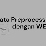 Tutorial Data Preprocessing Menggunakan WEKA Fill Missing Values Dan Identifikasi Outliers
