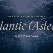 Atlantic Asleep Sleep Token Cover