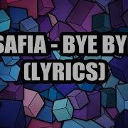 Safia Bye Bye Lyrics