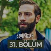 Sahipsizler 31 Bölüm Bu Yolda Tek Başınasın Devran Alaz