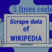 Scrape Get Data From Wikipedia Using Python In 5 Lines Of Code Scrape Data