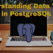 Understanding Data Types In PostgreSQL And Choosing CHAR VARCHAR TEXT And More