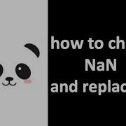 Pandas Tutorial How To Check NaN And Replace It Fillna