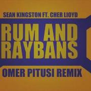 Sean Kingston Rum And RayBans Ft Cher Lloyd OmerPitusi Remix