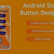 Android Studio Button Designing XML Format Easy Coding