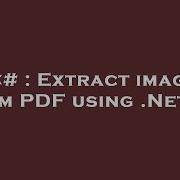 C Extract Image From PDF Using Net C