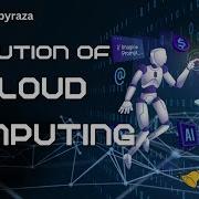 Evolution Of Cloud Computing