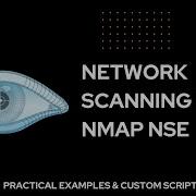 Mastering Network Scanning With Nmap NSE Practical Examples Custom Scripts