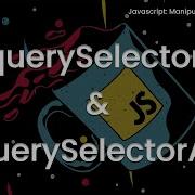 QuerySelector QuerySelectorAll Javascript Manipulando A DOM 06