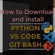 Download And Install Python VS Code And Git Bash Python Tutorial 1