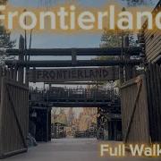 Frontierland 2025 Full Walkthrough