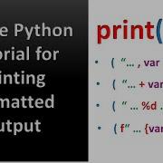 Simple Python Tutorial For Printing Formatted Output Print Modulo Fstring String