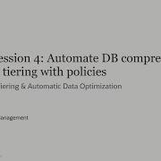 Compression Automate DB Compression And Storage Tiering With Policies