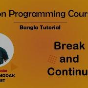 19 Break And Continue In Python Python Bangla Tutorial Mrinmoy Modak