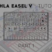 Tutorials Buchla Easel V Episode 1 Overview