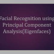 EEL6825 Face Recognition Using Principal Component Analysis Eigenfaces