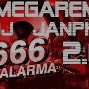 666 Alarma 2019 Megaremix 2 0 Dj Janphy
