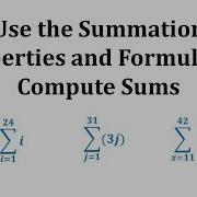 Use Summation Properties And Formulas To Evaluate Sigma Notation Form Sum I