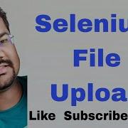 Selenium File Upload Selenium File Upload By SendKeys Selenium WebDriver Java